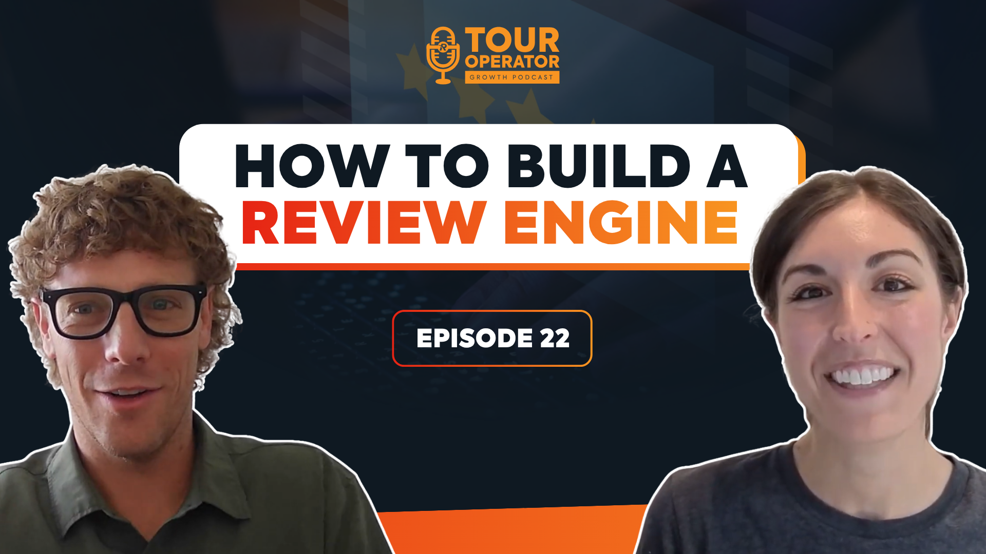 Tour Operator Growth Podcast Episode 22 — How to Build a Review Engine